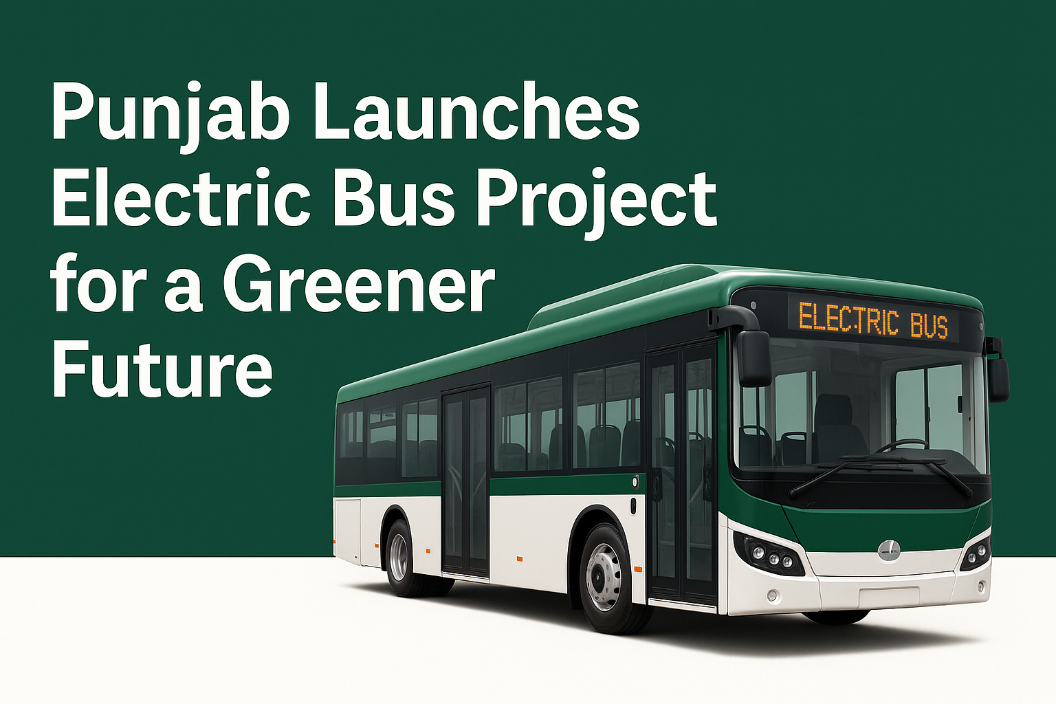 Punjab Government Launches Revolutionary Electric Bus Project for a Greener Future 3 ChatGPT Image May 18 2025 08 35 10 PM