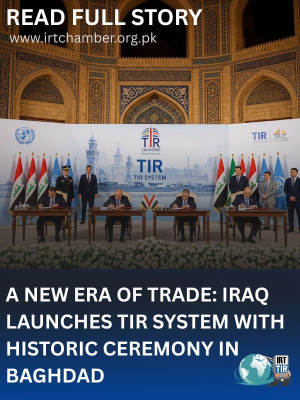 A New Era of Trade: Iraq Launches TIR System with Historic Ceremony in Baghdad 14 Add a heading 1