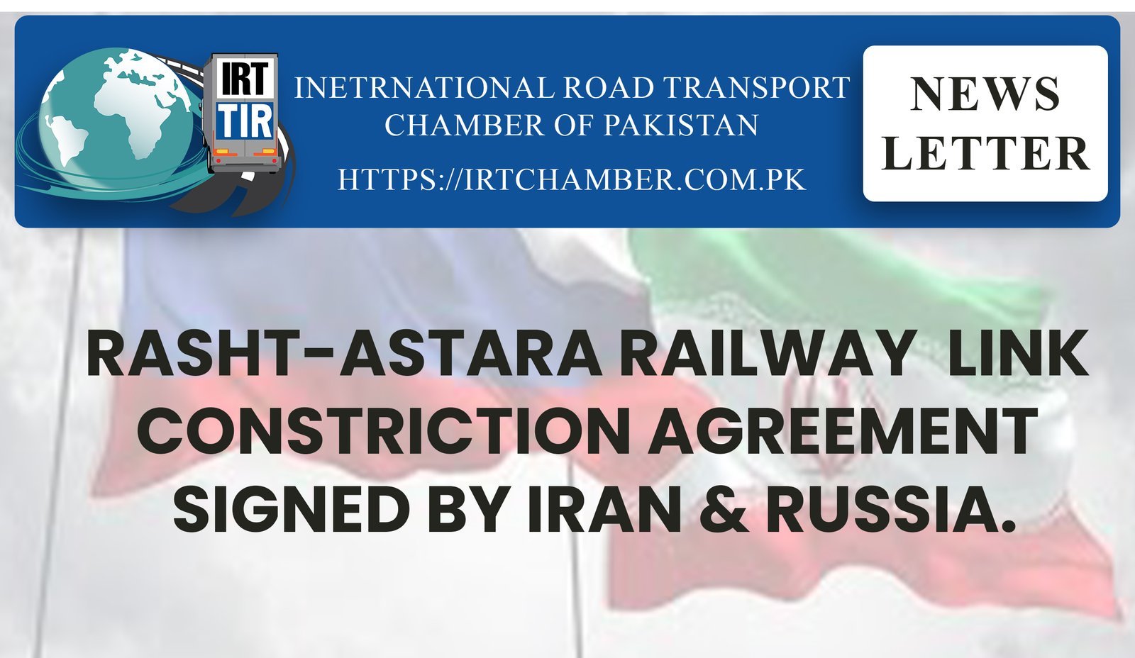RASHT-ASTARA RAILWAY LINK CONSTRUCTION AGREEMENT SIGNED BY IRAN & RUSSIA.